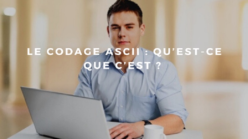 Tout savoir sur l’ASCII