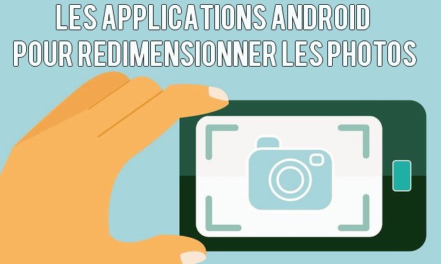 Top 3 Meilleures Applications Pour Reduire La Taille Photo Sur Android